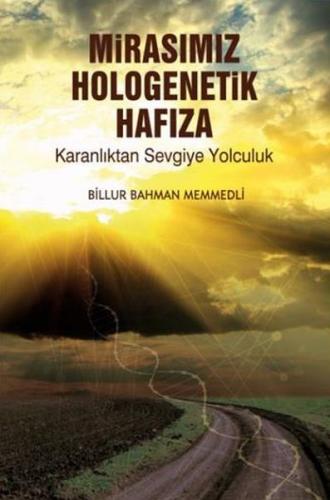 Mirasımız Hologenetik Hafıza - Billur Bahman Memmedli - Dorlion Yayıne