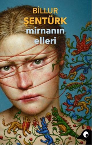 Mirnanın Elleri - Billur Şentürk - Alakarga Sanat Yayınları