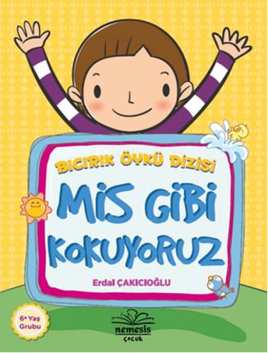 Bıcırık Öykü Dizisi : Mis Gibi Kokuyoruz - Erdal Çakıcıoğlu - Nemesis 