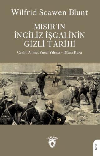 Mısır’ın İngiliz İşgalinin Gizli Tarihi - Wilfrid Scawen Blunt - Dorli