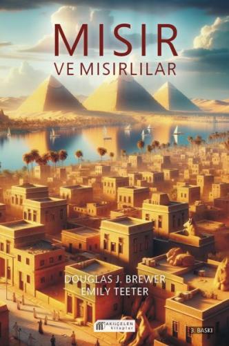 Mısır ve Mısırlılar - Dougles J. Brewer - Akılçelen Kitaplar