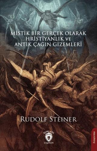 Mistik Bir Gerçek Olarak Hristiyanlık ve Antik Çağın Gizemleri - Rudol