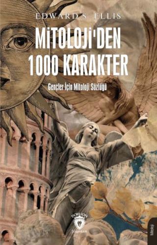 Mitolojiden 1000 Karakter - Edward S. Ellis - Dorlion Yayınları