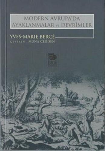 Modern Avrupa'da Ayaklanmalar ve Devrimler - Yves-Marie Berce - İmge K