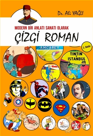 Modern Bir Anlatı Sanatı Olarak Çizgi Roman - Ali Yağlı - Kriter Yayın