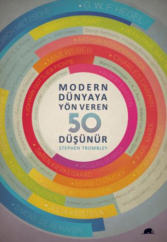 Modern Dünyaya Yön Veren 50 Düşünür - Stephen Trombley - Kolektif Kita