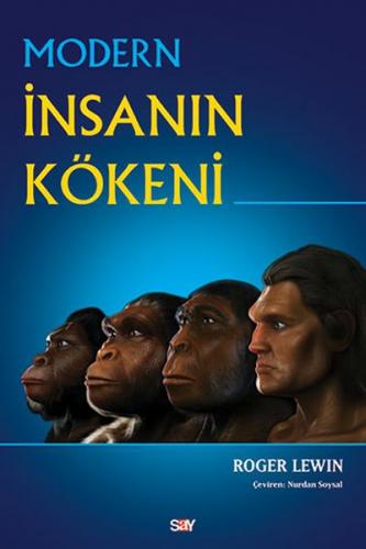 Modern İnsanın Kökeni - Roger Lewin - Say Yayınları