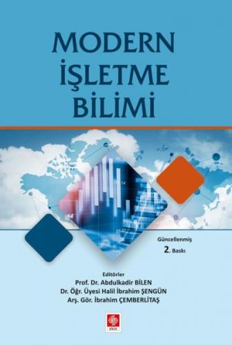 Modern İşletme Bilimi - Abdulkadir Bilen - Ekin Basım Yayın - Akademik