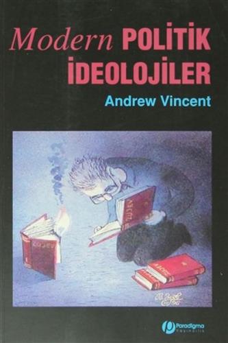 Modern Politik İdeolojileri - Andrew Vincent - Paradigma Yayıncılık