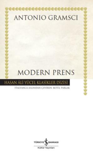 Modern Prens - Hasan Ali Yücel Klasikleri Ciltli - Antonıo Gramscı - İ