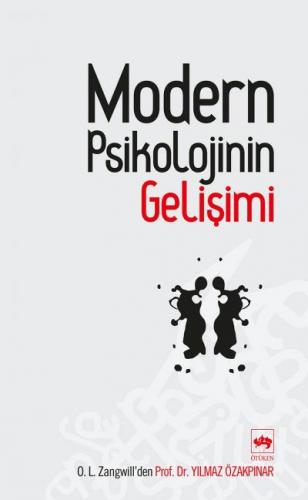 Modern Psikolojinin Gelişimi - Yılmaz Özakpınar - Ötüken Neşriyat