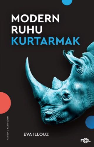 Modern Ruhu Kurtarmak - Eva Illouz - Fol Kitap