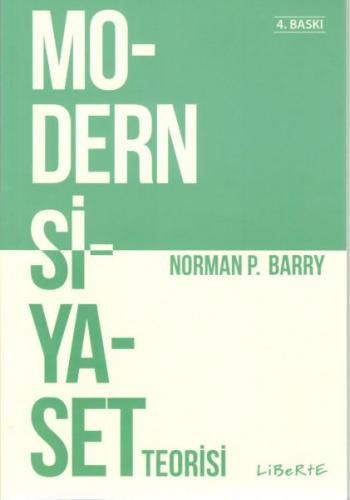 Modern Siyaset Teorisi - Norman P. Barry - Liberte Yayınları