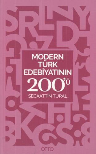 Modern Türk Edebiyatının 200'ü - Secaatin Tural - Otto Yayınları