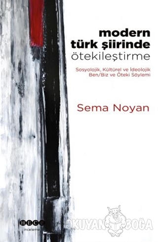 Modern Türk Şiirinde Ötekileştirme - Sema Noyan - Hece Yayınları