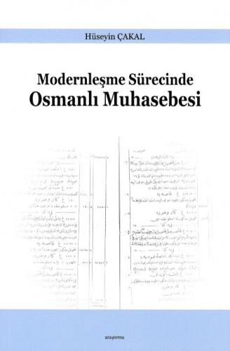 Modernleşme Sürecinde Osmanlı Muhasebesi - Hüseyin Çakal - Araştırma Y