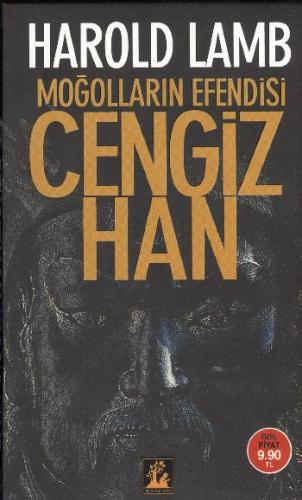 Moğolların Efendisi Cengiz Han - Harold Lamb - İlgi Kültür Sanat Yayın