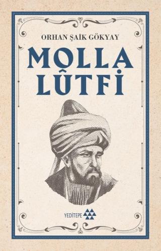 Molla Lütfi - Orhan Şaik Gökyay - Yeditepe Yayınevi