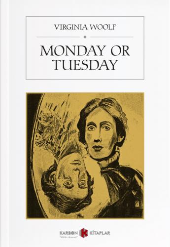 Monday Or Tuesday - Virginia Woolf - Karbon Kitaplar