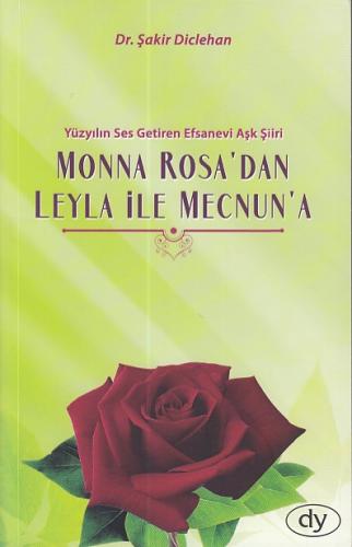 Monna Rosa'dan Leyla ile Mecnun'a - Şakir Diclehan - Dicle Yayınları