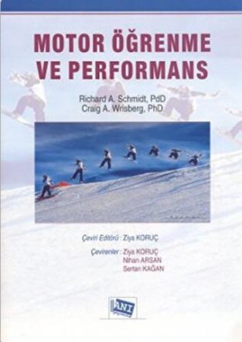 Motor Öğrenme ve Performans - Richard A. Schmidt - Anı Yayıncılık