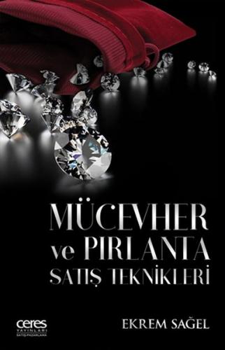 Mücevher ve Pırlanta Satış Teknikleri - Ekrem Sağel - Ceres Yayınları