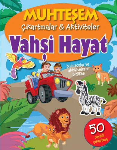 Muhteşem Çıkartmalar ve Aktiviteler : Vahşi Hayat - Kolektif - Parıltı