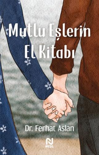 Mutlu Eşlerin El Kitabı - Ferhat Aslan - Nesil Yayınları