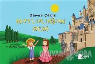 Mutluluğun Sesi - Gamze Çekiç - Parya Kitap