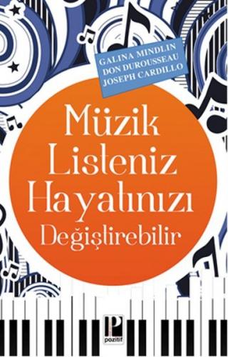 Müzik Listeniz Hayatınızı Değiştirebilir - Galina Mindlin - Pozitif Ya