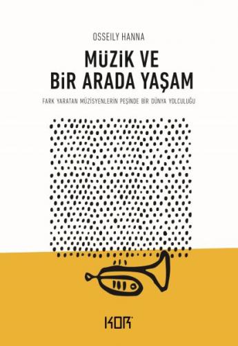 Müzik ve Bir Arada Yaşam - Osseily Hanna - Kor Kitap