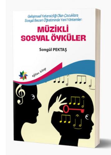 Müzikli Sosyal Öyküler - Dr. Songül Pektaş - Eğiten Kitap