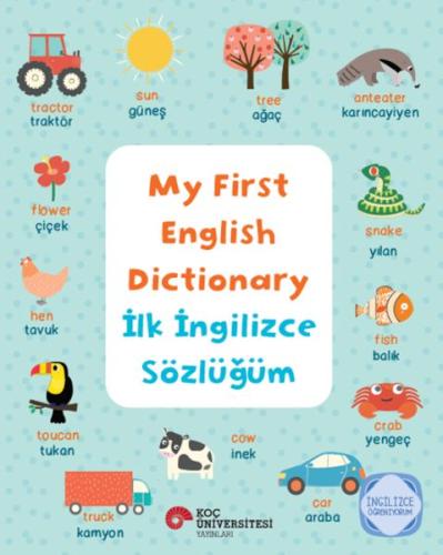 My Fırst Englısh Dıctıonary - İlk İngilizce Sözlüğüm İngilizce Öğreniy