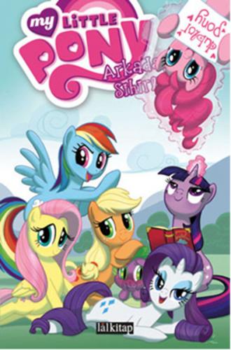 My Little Pony 2: Arkadaşlık Sihirlidir - Heather Nuhfer - Lal Kitap