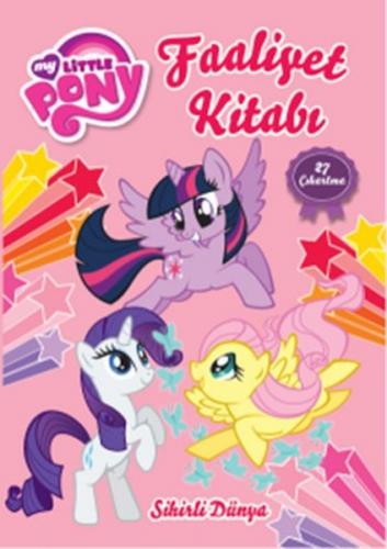 My Little Pony - Sihirli Dünya Faaliyet Kitabı - Kolektif - Doğan Egmo