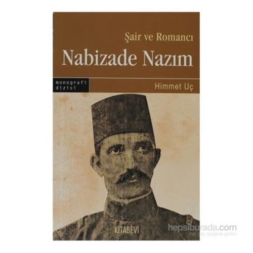 Nabizade Nazım - Himmet Uç - Kitabevi Yayınları