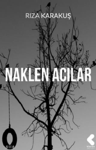 Naklen Acılar - Rıza Karakuş - Klaros Yayınları