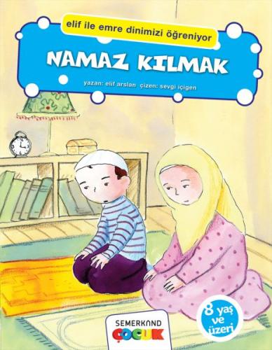 Namaz Kılmak - Elif Arslan - Semerkand Çocuk Yayınları