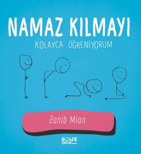 Namaz Kılmayı Kolayca Öğreniyorum - Zanib Mian - Gülce Çocuk