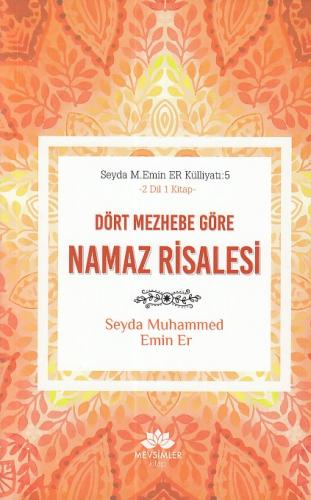 Dört Mezhebe Göre Namaz Risalesi - Seyda Muhammed Emin Er - Mevsimler 