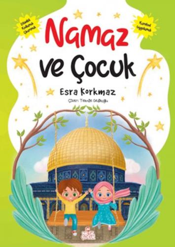 Namaz ve Çocuk - Esra Korkmaz - Nesil Çocuk