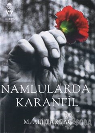 Namlularda Karanfil - M. Ali Targaç - MST Yayıncılık