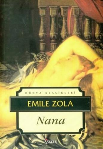 Nana - Emile Zola - İskele Yayıncılık - Klasikler