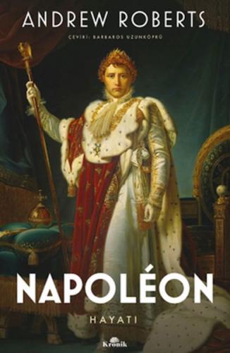 Napoleon - Andrew Roberts - Kronik Kitap