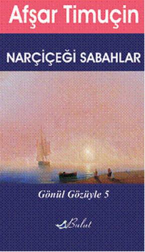 Narçiçeği Sabahlar - Afşar Timuçin - Bulut Yayınları