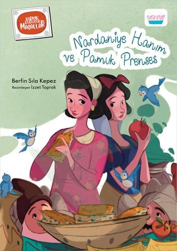 Nardaniye Hanım ve Pamuk Prenses - Berfin Sıla Kepez - Turta Kitap