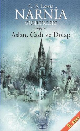 Narnia Günlükleri 2 - Aslan, Cadı ve Dolap - Clive Staples Lewis - Doğ