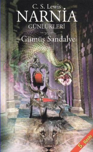 Narnia Günlükleri 6 - Gümüş Sandalye - Clive Staples Lewis - Doğan Egm