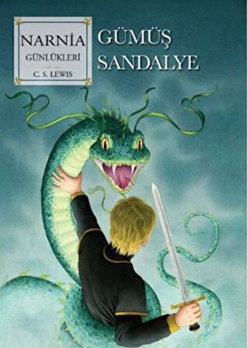 Narnia Günlükleri 6 Gümüş Sandalye - C. S. Lewis - Doğan Çocuk