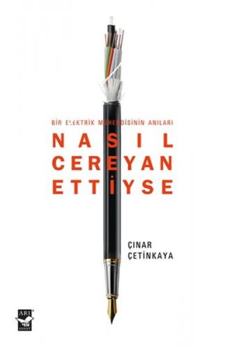 Nasıl Cereyan Ettiyse - Çınar Çetinkaya - Arı Sanat Yayınevi